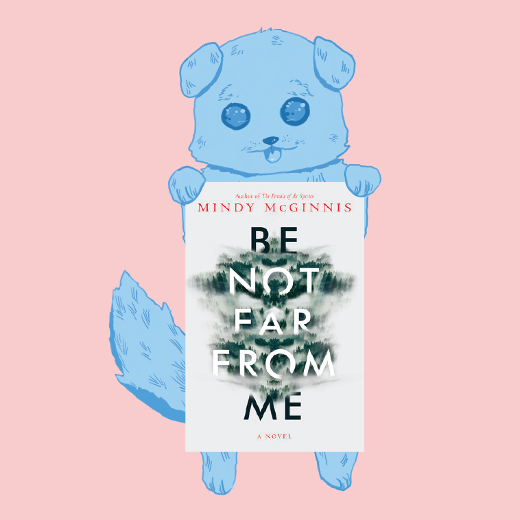 Be Not Far from Me by Mindy McGinnis // Book Review